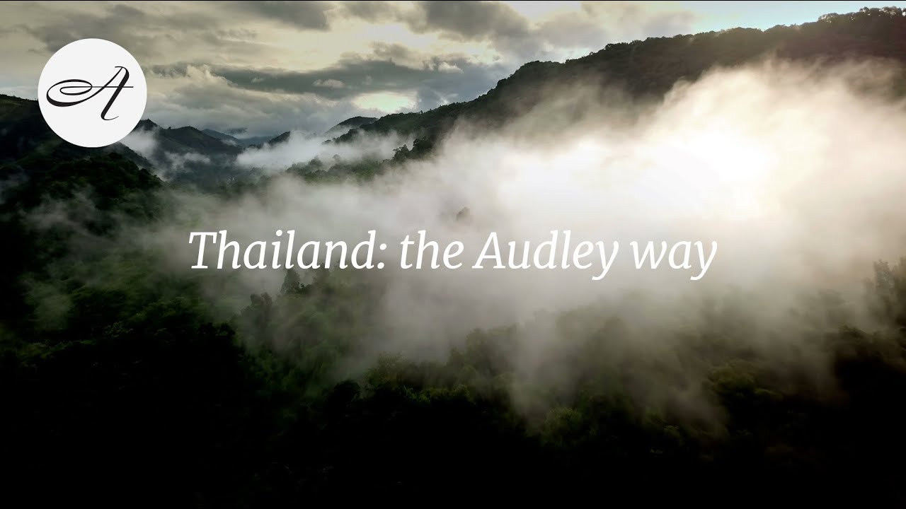 Thailand: the Audley way