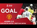GOAL | O.G Aguerd | Manchester United 1-1 West Ham United | Fifth Round | Emirates FA Cup 2022-23