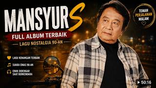 Download lagu Mansyur S Full Album Terbaik | Dangdut Kenangan Sepanjang Masa Nonstop mp3