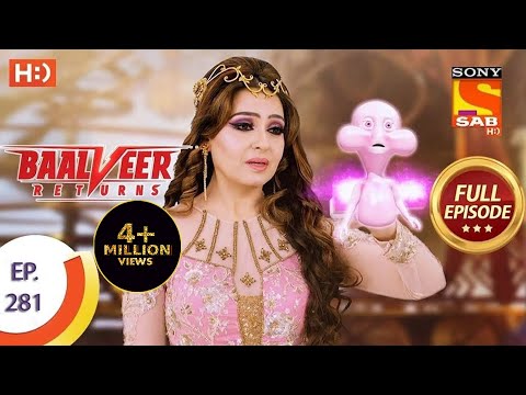 Baalveer Returns - Ep 281 - Full Episode - 19th January, 2021