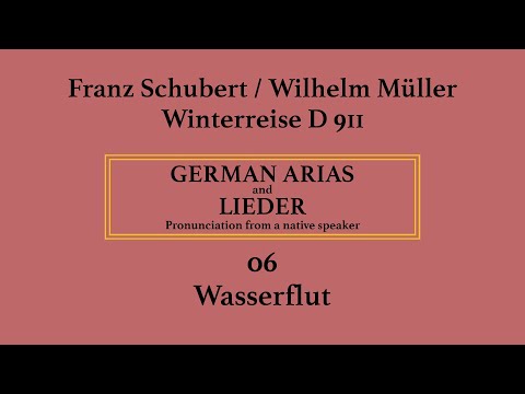 Franz Schubert: Winterreise - 06 Wasserflut | Pronunciation