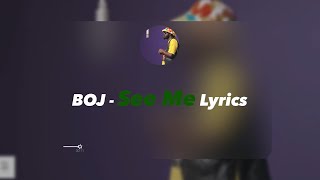 BOJ - See Me (Official Lyrics)