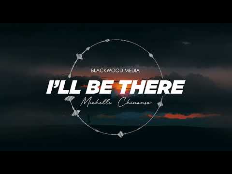 MICHELLE CHINONSO - I'll Be There (BETWEEN TWO HEARTS - MOVIE SOUNDTRACK)