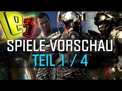 E3 2013 - Spiele-Vorschau - Teil 1 - Diese Spiele sind auf der Messe