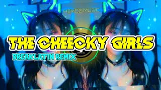 The Cheeky Girls - Cheeky Song [ Breaklatin Remix ] KEYCZ MUSIC