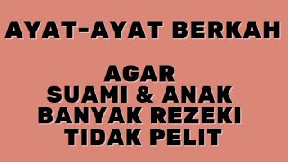 Download lagu AYAT-AYAT BARAKAH AGAR SUAMI  DAN ANAK-ANAK BANYAK REZEKI DAN TIDAK PELIT mp3