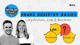 Share Registry Basics: Computershare, Link & Boardroom