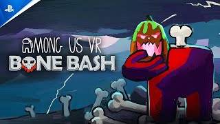 Among Us VR Limited Time Event: Bone Bash PS VR2 Games Trailer
