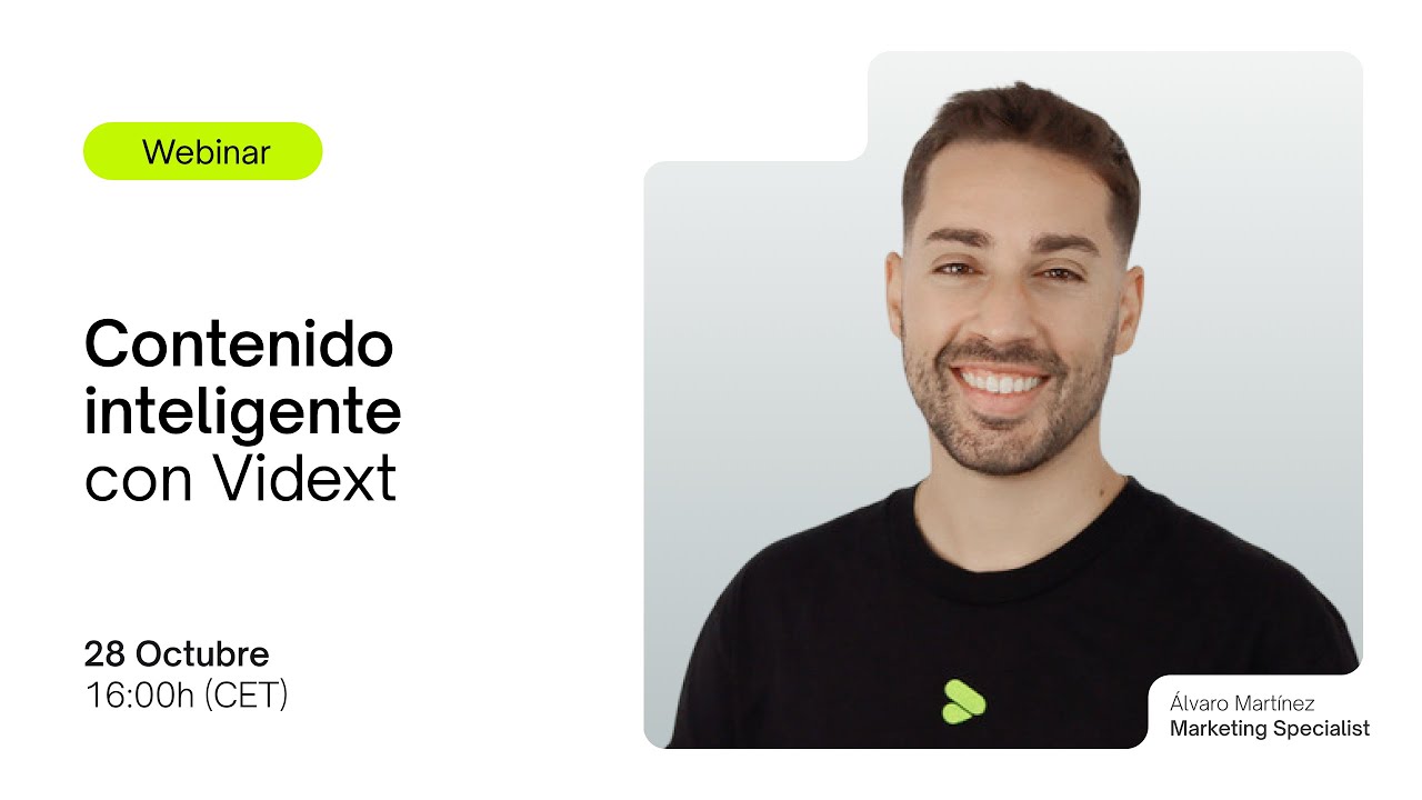 [Webinar] Cómo crear contenido inteligente con Vidext