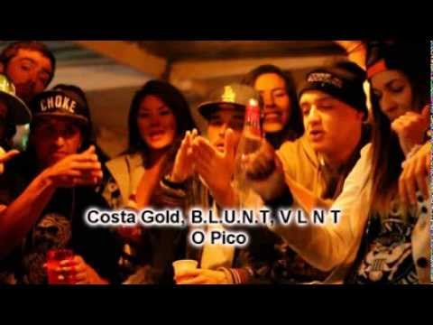 Costa Gold, B L U N T, V L N T -  O Pico