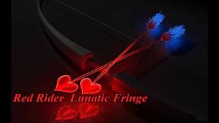 Red Rider - Lunatic Fringe
