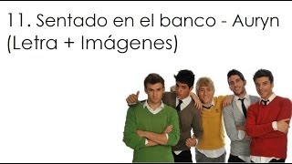 11. Sentado En El Banco - Auryn (Letra + Imágenes)
