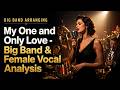 My One and Only Love for Big Band and Female Vocal | Audio & Analysis