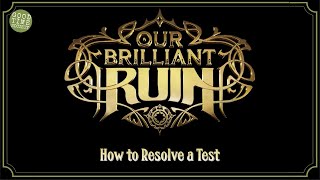 How to Resolve a Test in Our Brilliant Ruin RPG  with Becca Scott