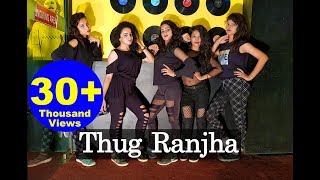 Thug Ranjha - Official Video | Akasa | Shashvat Seth | Paresh Pahuja | Latest Hits 2018