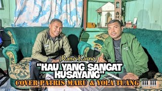 Download lagu KAU YANG SANGAT KUSAYANG - Rano Karno - Cover Patris Maru & Yola Tuang mp3 Download lagu KAU YANG SANGAT KUSAYANG - Rano Karno - Cover Patris Maru & Yola Tuang mp3