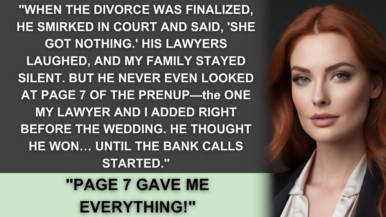 After The Divorce My Husband Said I Got 'Nothing' - He Never Read Page 7 Of Our Prenup