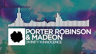 Porter Robinson &amp; Madeon - Divinity x Innocence (Shelter Edit)