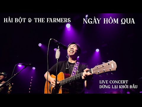 NGÀY HÔM QUA - HẢI BỘT & THE FARMERS
