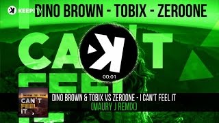 Dino Brown & Tobix vs Zeroone - I Can't Feel It - (Maury J)