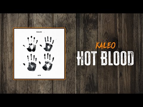 KALEO - Hot Blood | Lyrics