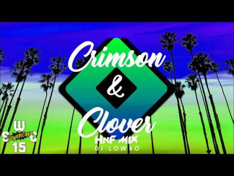 Crimson & Clover HnF Mix (DJ LOW$O REMIX) S.W.C