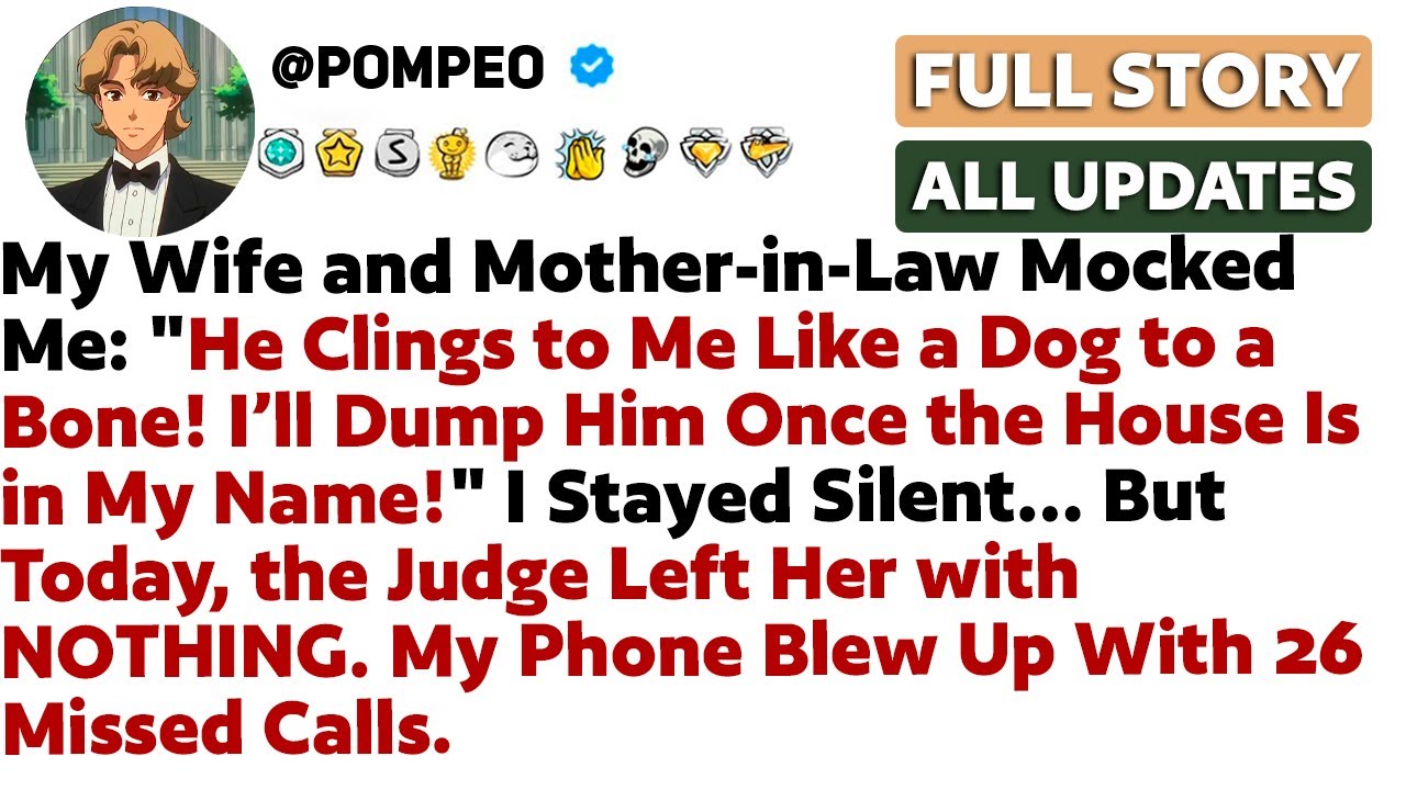 My Wife and Mother-in-Law Mocked Me: "He Clings to Me Like a Dog to a Bone! I’ll Dump Him Once..."