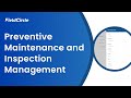 Overview- Preventive Maintenance and Inspections in FieldCircle