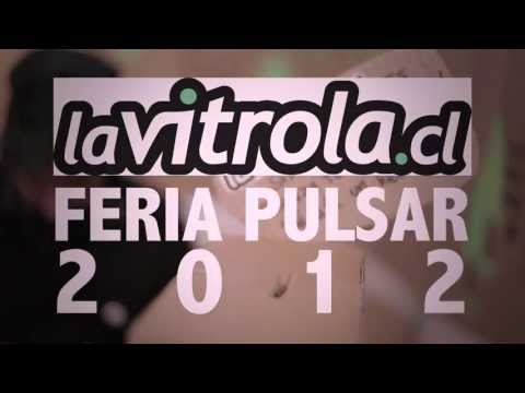 La Vitrola.cl en Pulsar 2012 / Fiesta Aniversario 3º Año