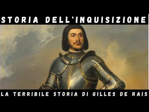 La terribile storia di Gilles de Rais - vita, processo e morte di un serial killer medievale