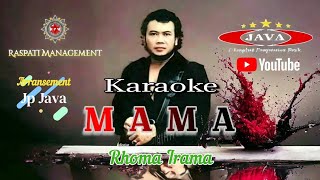 Download lagu Karaoke Mama - Rhoma Irama & Soneta Group || Karaoke Dangdut mp3