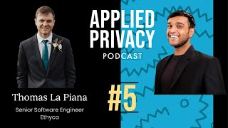 #5 Applied Privacy Podcast with Thomas La Piana - Senior Software Engineer at Et
