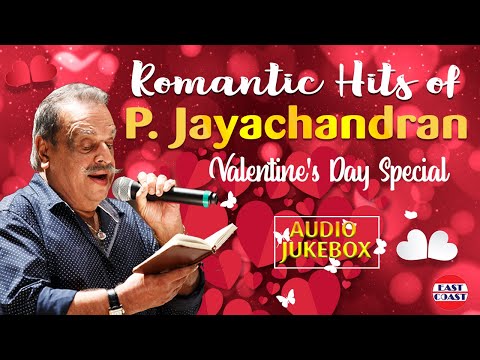 Romantic Hits of P Jayachandran | 15 Evergreen Romantic Songs | Valentine's Day Special | Jukebox