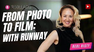 From Photo To Film: With Runway