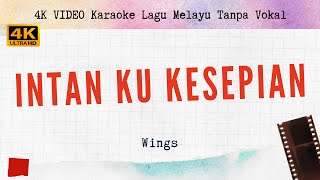 Download lagu Intan Ku Kesepian - Wings  l 4K VIDEO lagu karaoke melayu tanpa vokal mp3