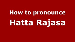How to pronounce Hatta Rajasa