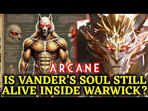 Warwick Anatomy Explored - Will Vander Ever Regain Back His Humanity? His Soul Still Alive?