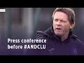 Press conference before #ANDCLU