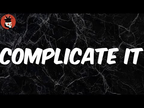 complicate it (Lyrics) - Iann Dior