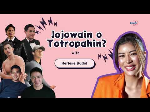 'Jojowain o Totropahin?' with Herlene Budol