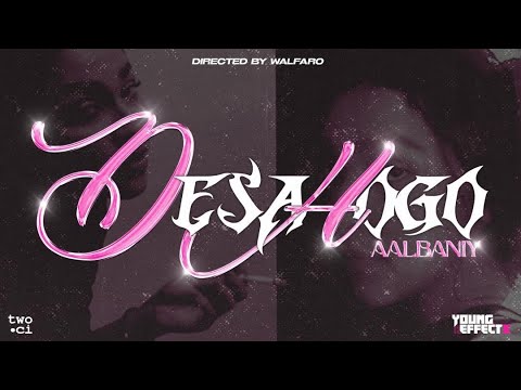 Desahogo - Aalbaniy Young EffectX (Video Oficial)