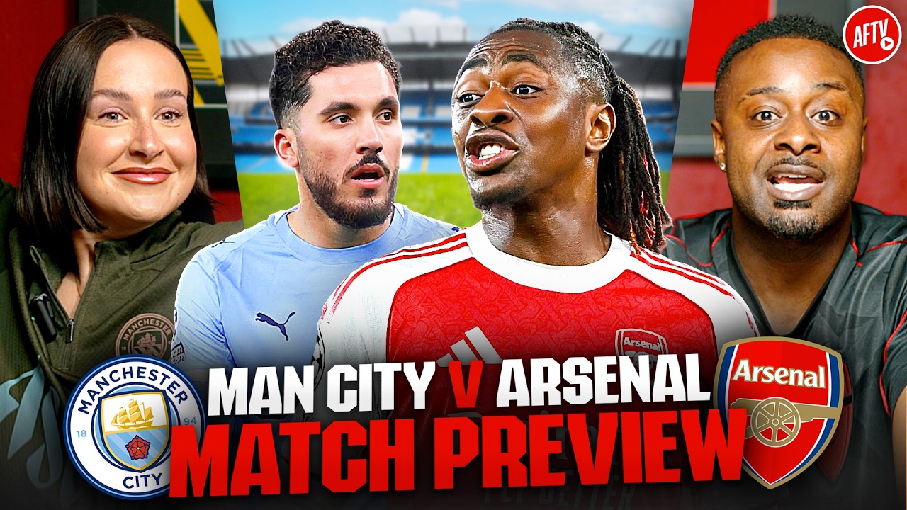 This Is Arsenal’s Moment!! | Match Preview | Man City vs Arsenal