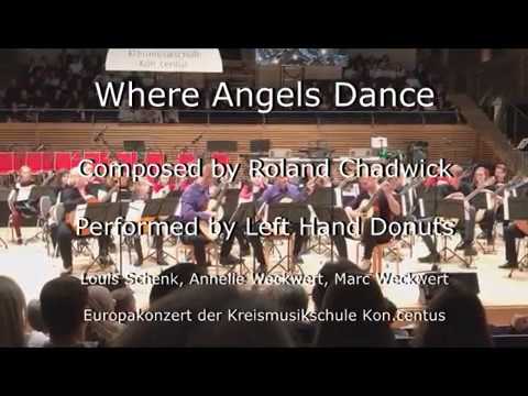 Where Angels Dance by Roland Chadwick - Performed by Left Hand Donuts