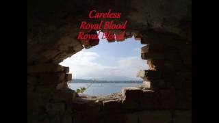 Royal Blood - Careless