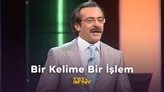 Bir Kelime Bir İşlem (2007) | TRT Arşiv
