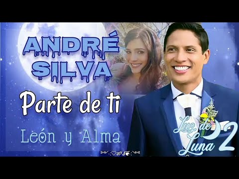Parte de ti (versión balada) Canción de león y Alma (audio oficial - letra) luz de luna 2