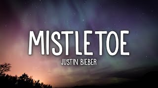 Justin Bieber - Mistletoe (Lyrics)