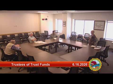 6.16.2026 Trustees of Trust Funds