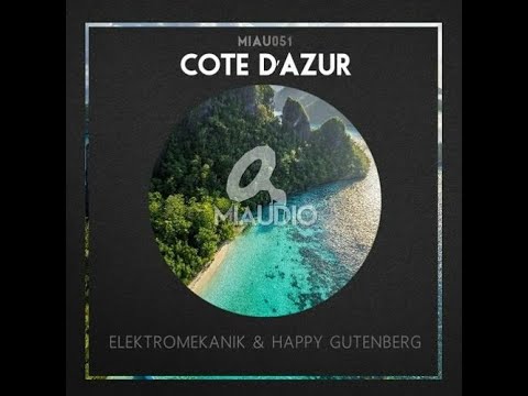 Elektromekanik & Happy Gutenberg - Cote d'Azur