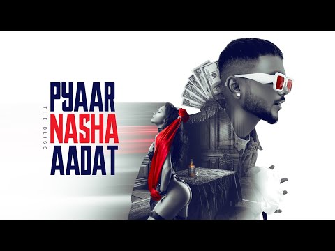 (OFFICIAL MUSIC VIDEO) PYAAR-NASHA-AADAT - THE BLISS  | Prod.by @AMITYX | 2024 | PUNE HIP-HOP |